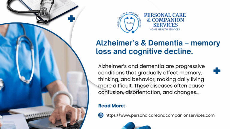Alzheimer’s & Dementia – memory loss and cognitive decline.